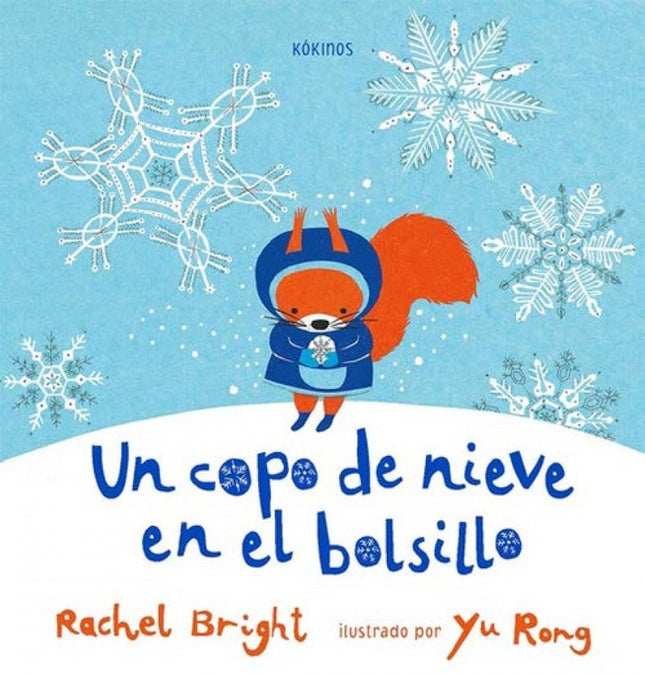 Libro Un Copo De Nieve En El Bolsillo: Un oso muy sabio y una ardilla muy pequeña viven juntos dentro de un viejo roble. La ardilla nunca ha visto la nieve y la espera con ilusión.