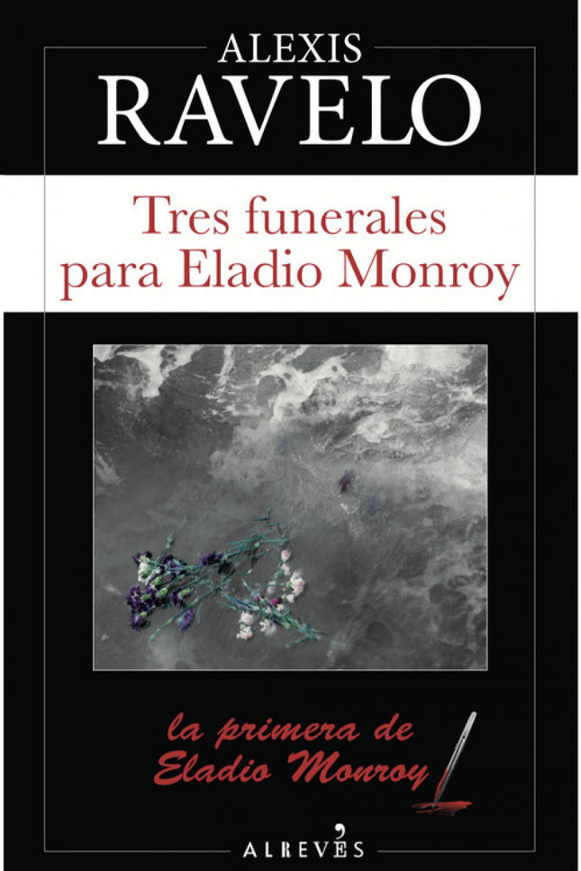Tres Funerales Para Eladio Monroy