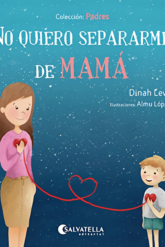 No Quiero Separarme De Mamá
