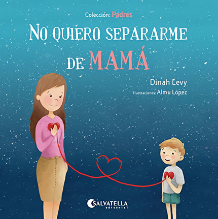 Libro No Quiero Separarme De Mamá: Ir al colegio puede resultar divertido, pero separarse de mamá no es nada fácil. A Da