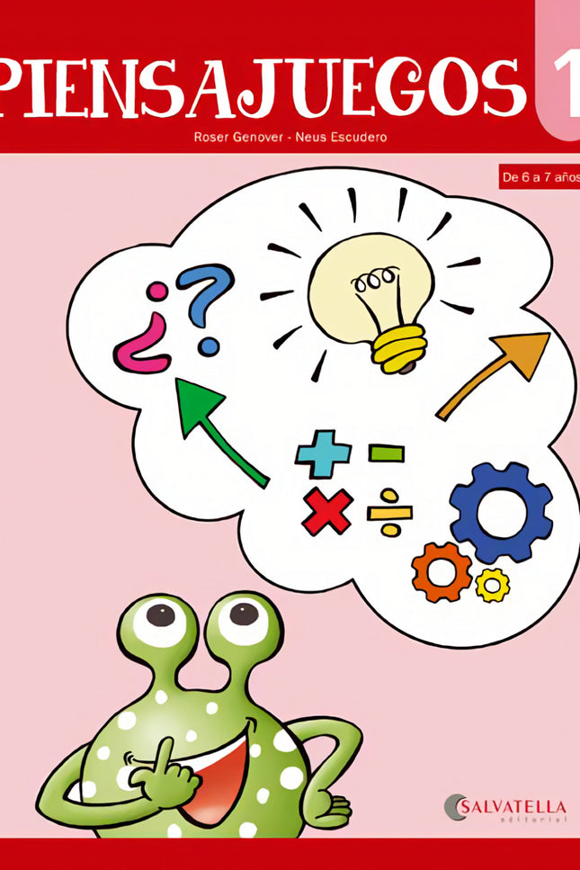 Libro Piensajuegos 1: Piensajuegos es un material que tiene como objetivo estimular las principales funciones cognitivas