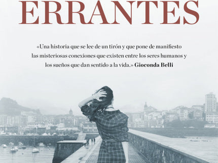 Libro Mujeres Errantes: Una escritora autodestructiva, una pescadera ambulante y una emigrante sin escrúpulos. Tres muje