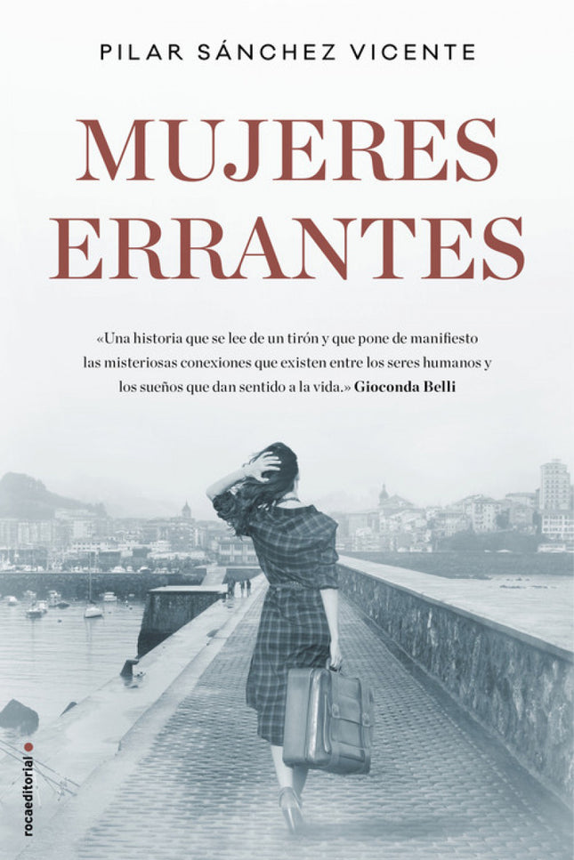 Libro Mujeres Errantes: Una escritora autodestructiva, una pescadera ambulante y una emigrante sin escrúpulos. Tres muje