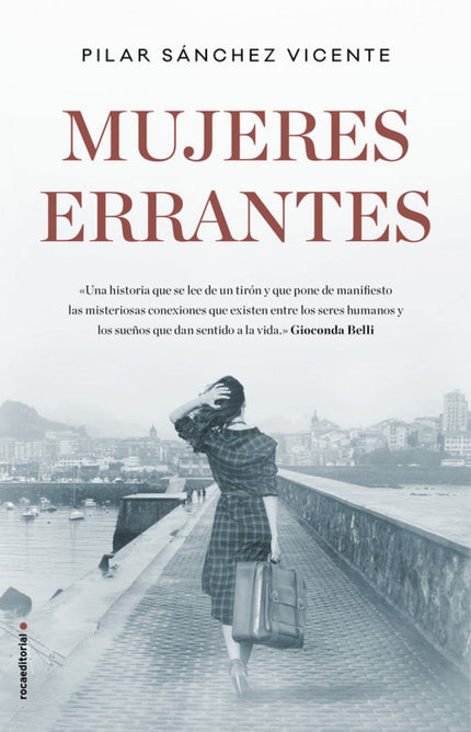 Libro Mujeres Errantes: Una escritora autodestructiva, una pescadera ambulante y una emigrante sin escrúpulos. Tres muje
