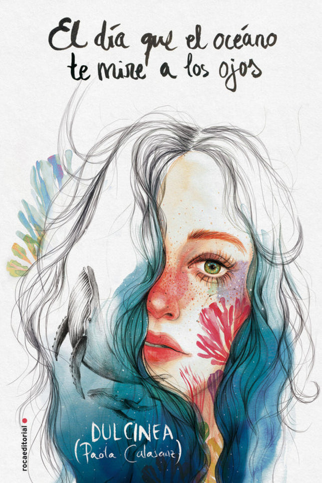 Libro El Día Que El Oceano Te Mire A Los Ojos: Una novela sobre la vida, la libertad y la naturaleza, firmada por la dir