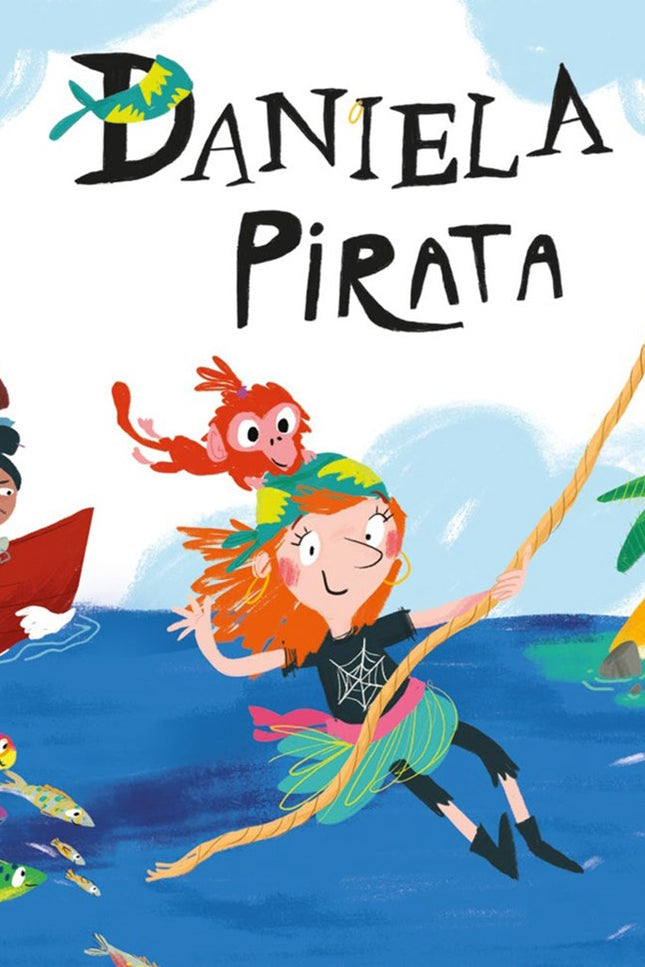 Libro Daniela Pirata: Daniela sueña con ser pirata en el Caimán Negro. Pero Orejacortada y sus piratas no parecen muy co