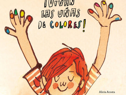 Portada del libro ¡vivan Las Uñas De Colores!