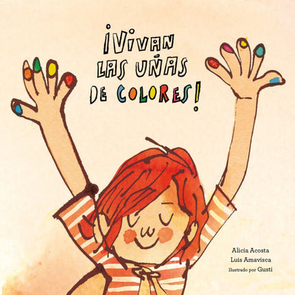 Portada del libro ¡vivan Las Uñas De Colores!