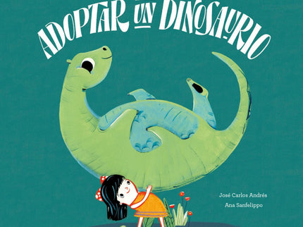 Libro Adoptar Un Dinosaurio: Ale quiere un perro, un gato, un elefante, una jirafa... Pero, ¿un dinosaurio?