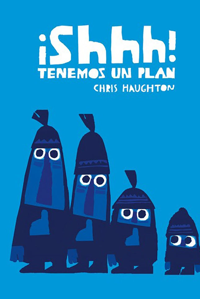 Libro ¡shhh! Tenemos Un Plan (cartón): Cuatro personajes caminan en el bosque con un cazamariposas. Cuando ven un pajarito, empiezan a moverse despacito y sin hacer ruido.