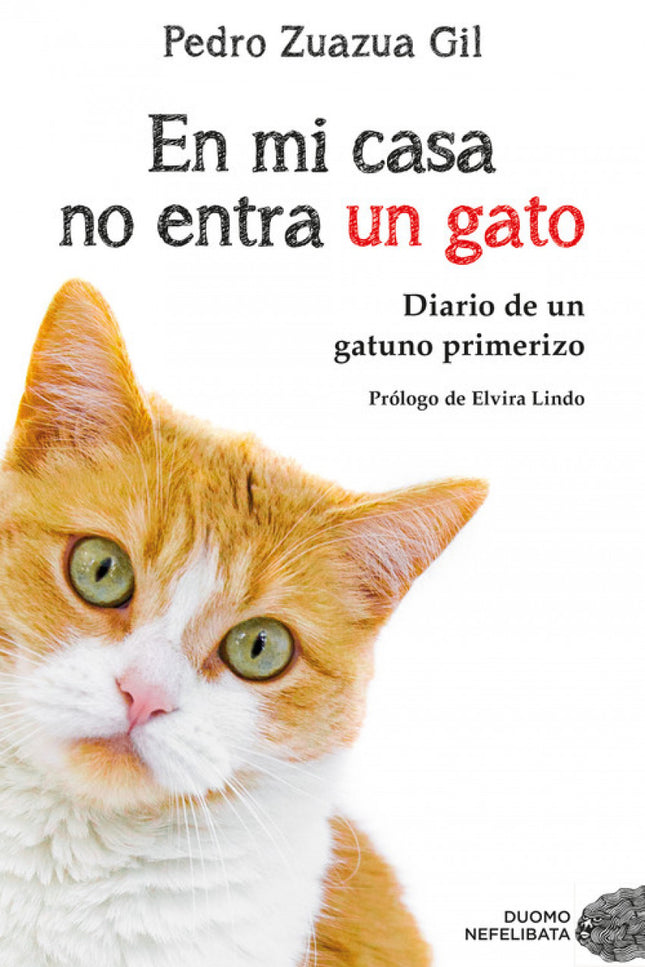 Libro En Mi Casa No Entra Un Gato: Pedro pertenecía hasta hace poco al grupo de la Resistencia Gatuna, formado por todas