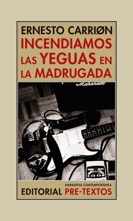 Incendiamos las yeguas en la madrugada - Ernesto Carrión - Tapa blanda