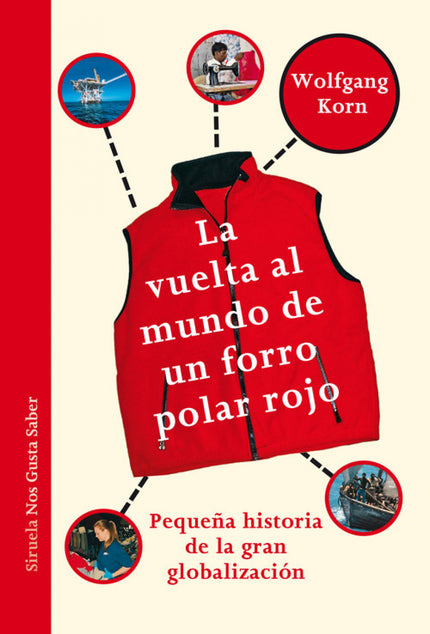 Libro La Vuelta Al Mundo De Un Forro Polar Rojo: Este libro, que obtuvo el premio al mejor libro juvenil de divulgación 