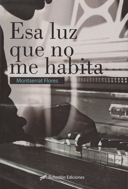 Portada del libro Esa Luz Que No Me Habita