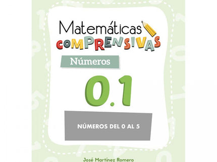 Portada del libro Matemáticas Comprensivas. Nçmeros 0.1