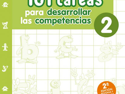 Libro 101 Tareas Para Desarrollar Las Competencias 2: 101 tareas para desarrollar las competencias 2 forma parte de una colección que aplica los conocimientos adquiridos a la resolución de tareas para desarrollar las competencias en la vida cotidiana. Toma como punto de partida una temática contextualizada
