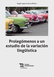 Prolegómenos a un estudio de la variación lingüística - Ángel López García-Molins - Tapa blanda
