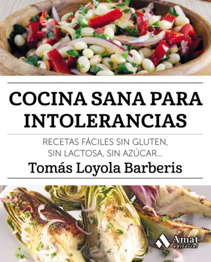Libro Cocina Sana Para Intolerancias: En este libro encontrarás cincuenta recetas, fáciles de preparar, para que comer s