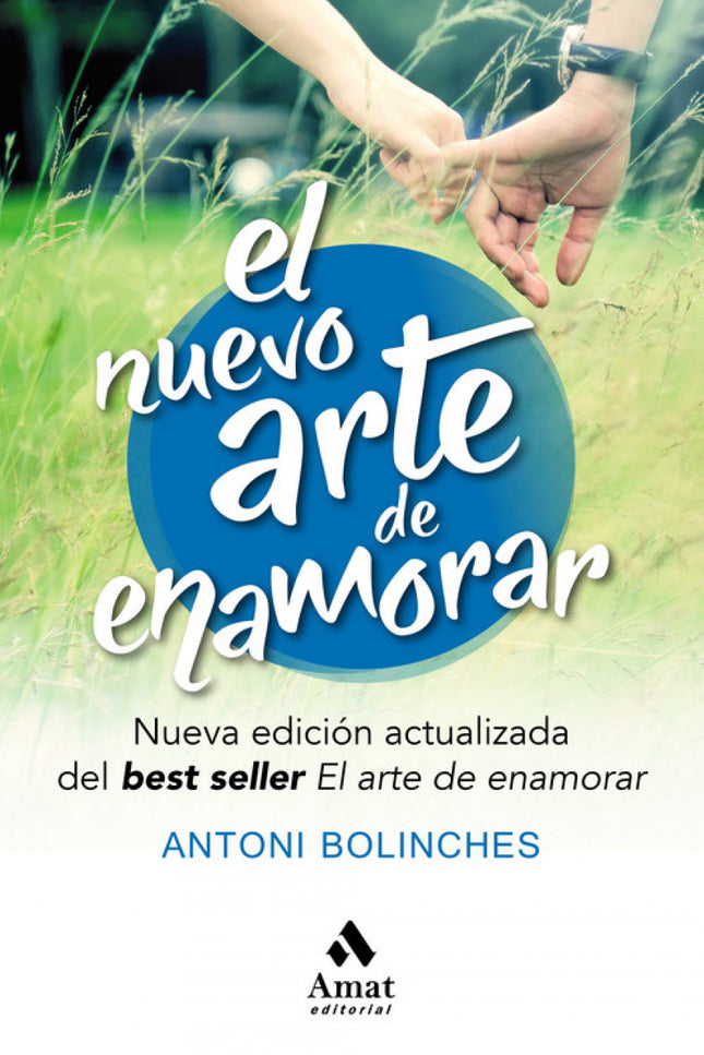 Libro El Nuevo Arte De Enamorar: el arte de enamorar es el arte de mejorar. una idea que vertebra el libro y que se ha convertido en referente de un nuevo modelo de relaciones amorosas.