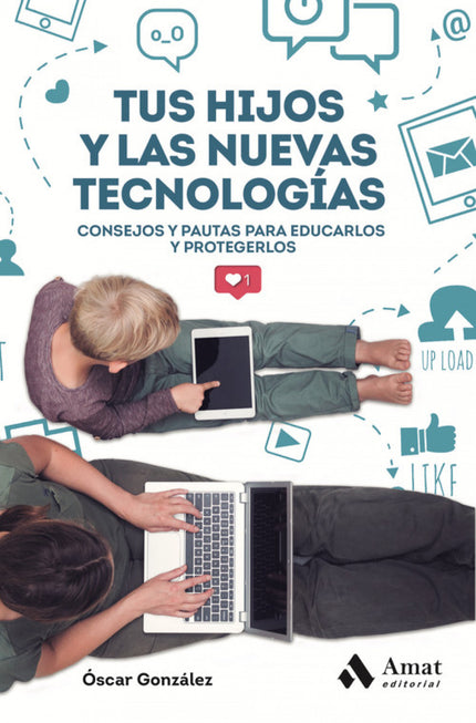 Libro Tus Hijos Y Las Nuevas Tecnologías: uno de los temas que más preocupan a los padres a la hora de educar a sus hijos es el de las nuevas tecnologías y, en especial, el uso que estos hacen de sus dispositivos electrónicos. si como padre desconoces herramientas como whatsapp, , instag