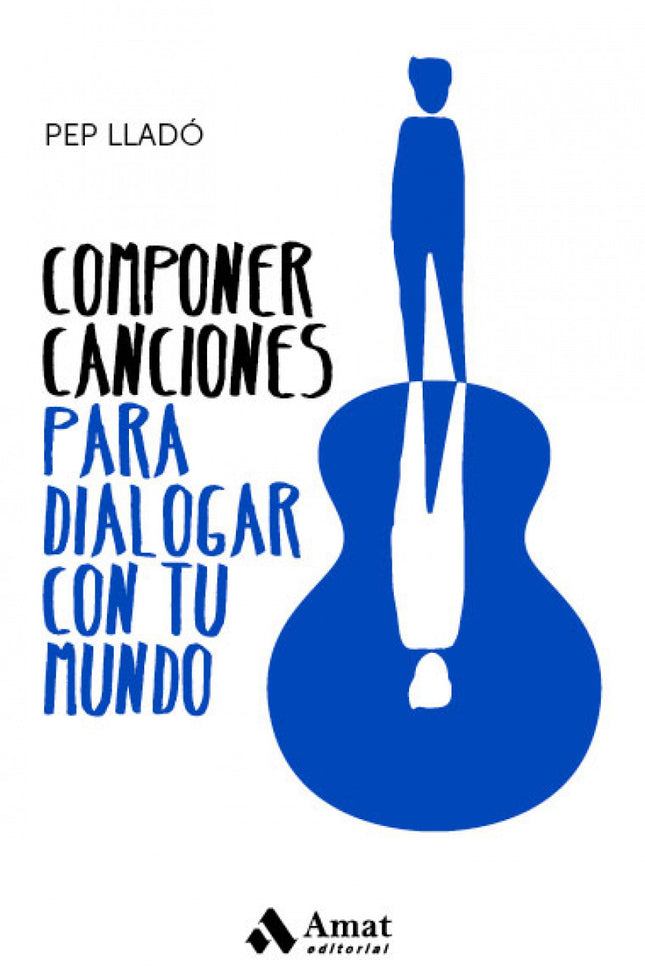 Libro Componer Canciones Para Dialogar Con Tu Mundo: El mundo está lleno de canciones. Todas las culturas del mundo las componen y no hay ser humano que no haya cantado alguna vez.