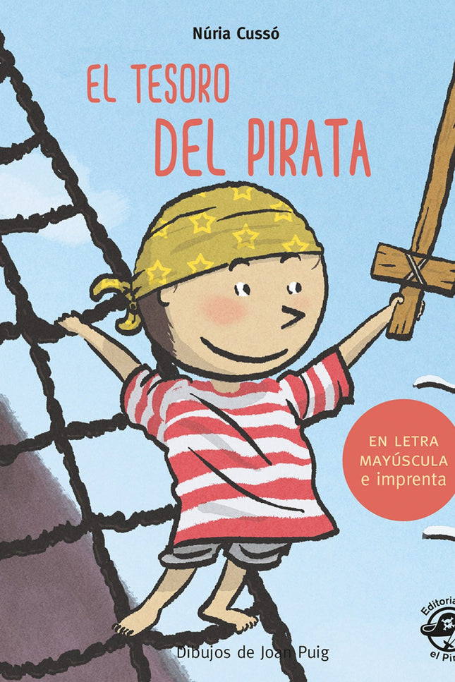 Libro El Tesoro Pirata: Pedro es el pirata de seis años más valiente y astuto de los siete mares. A pesar de que aun es muy pequeño, se hace llamar Barbanegra, íigual que el pirata más peligroso de la historia!