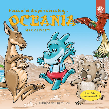 Libro Pascual El Dragón Descubre Oceanía - Libros Infantiles En Letra Ligada, Manuscrita, Cursiva: Libro infantil recomendado de 3 a 6 años, en letra ligada. Se puede utilizar para explicar los efectos del plástico en el planeta y animar a formar parte de la solución.