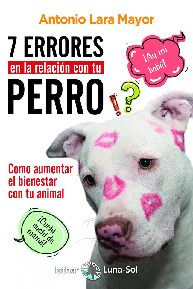 Libro Siete Errores En La Relación Con Tu Perro: Con este libro Antonio Lara, quiere compartir lo que ha podido comprobar como veterinario. Estamos seguros que será un libro que te ayudará a ver la relación con tu compañero peludo de una manera totalmente diferente.