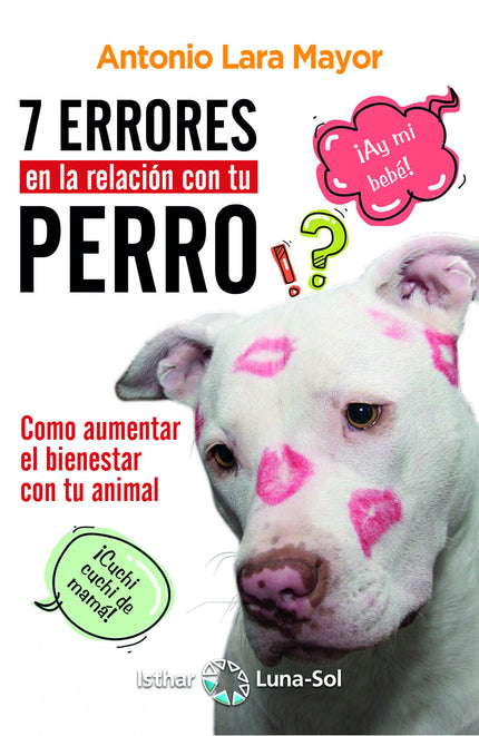 Libro Siete Errores En La Relación Con Tu Perro: Con este libro Antonio Lara, quiere compartir lo que ha podido comprobar como veterinario. Estamos seguros que será un libro que te ayudará a ver la relación con tu compañero peludo de una manera totalmente diferente.