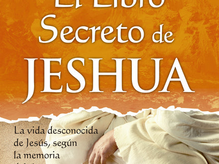 Libro El Libro Secreto De Jeshua: Este es el segundo tomo de la epopeya iniciática escrita por Daniel Meurois sobre la vida de Jesús, el Cristo. Fruto de cuatro años de incesante trabajo en la Memoria Akáshica, esta obra única es capaz de transformar los corazones.