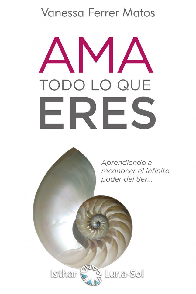 Ama Todo Lo Que Eres