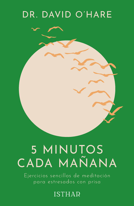 Libro 5 Minutos Cada Mañana: David O'Hare ha creado 5 minutos cada mañana para que puedas probar todos los días, únicamente durante 5 minutos, unas «muestras» de meditación (siete en total), un tipo de meditación cada día. Es cuestión de probarlas, experimentarlas y asimilarlas con calma.