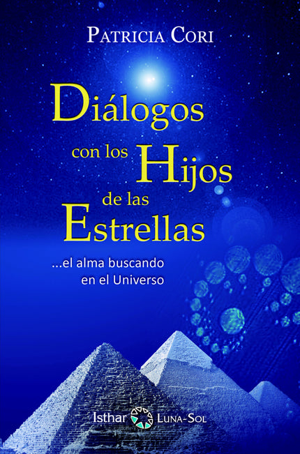 Libro Diálogo Con Los Hijos De Las Estrellas: Patricia Cori, Escriba de los Portavoces del Alto Consejo de Sirio, es de los que creen que la vida en la Tierra cambiará radicalmente después de 2012. En este libro la continuación de la trilogía de las Revelaciones de Sirio, su colección original de enseñanzas canalizadas vuelve para responder las preguntas de sus lectores.
