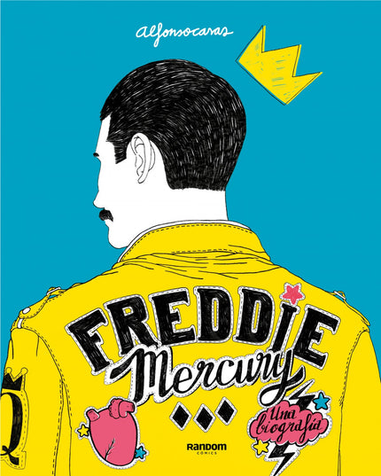 Libro Freddie Mercury: La biografía ilustrada del líder de Queen, uno de los mitos más poderosos del siglo XX, escrita e ilustrada por Alfonso Casas. ¿Quién no ha cantado a pleno pulmón «I Want To Break Free»?