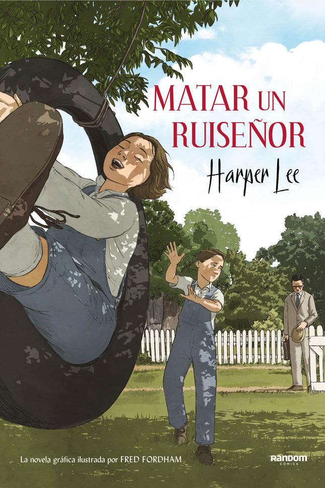 Libro Matar A Un Ruiseñor: Uno de los grandes clásicos cabecera del siglo XX adaptada a novela gráfica. «Uno es valiente cuando, sabiendo que la batalla está perdida, lo intenta a pesar de todo y lucha hasta el final, pase lo que pase.