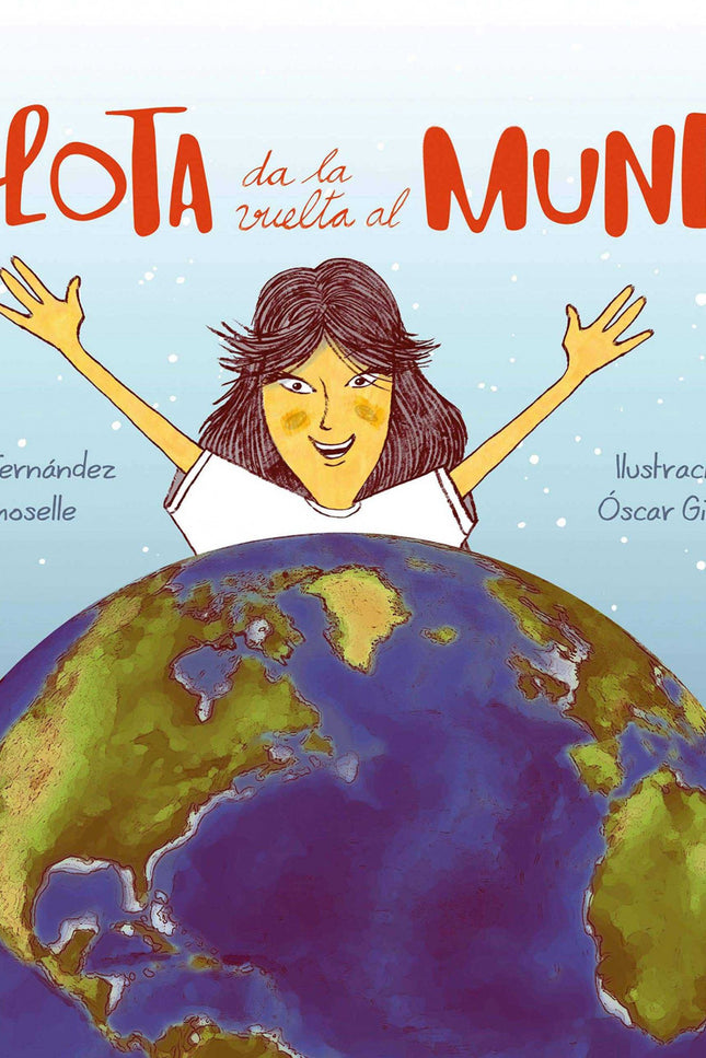 Libro Lolota Da La Vuelta Al Mundo: Lolota cumple 10 años y recibe el más genial de todos los regalos: ídar la vuelta al mundo con sus hermanas y su papá! Y en la primera parte del viaje les acompañará su mamá.
