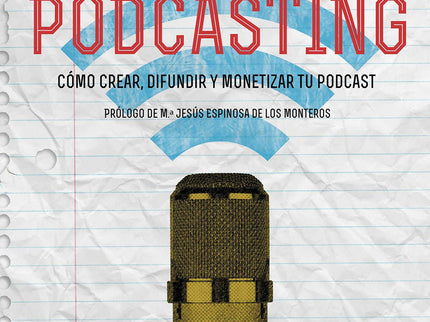 Libro El Gran Cuaderno De Podcasting: El Gran Cuaderno de Podcasting muestra todo lo necesario para aprender a crear un podcast, publicarlo y darlo a conocer para convertirse en un podcaster profesional. Francisco Izuzquiza, locutor y consultor de radio y podcasts, describe las claves y las herramientas imprescindibles para iniciarnos en el mundo de los podcasts y los consejos y aspectos técnicos para usuarios más avanzados o, incluso, expertos.