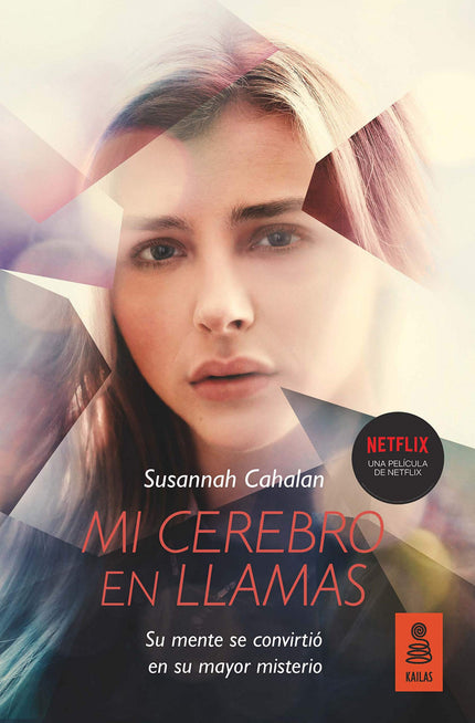Libro Mi Cerebro En Llamas: Ahora una película de Netflix    Mi cerebro en llamas cuenta la asombrosa lucha de una mujer por recuperar su identidad, arrebatada por una extraña y cruel enfermedad autoinmune. Con veinticuatro años, Susannah Cahalan se despertó un día sola en la habitación de un hospital.