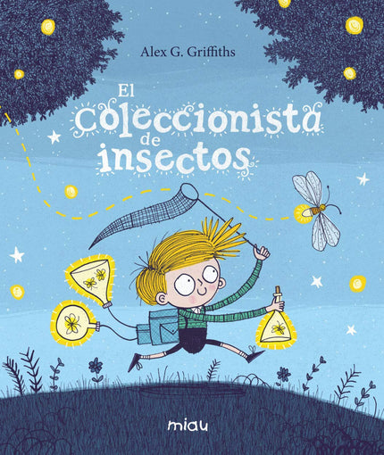 El coleccionista de insectos - Alex G. Griffiths - OTRO FORMATO LIBRO