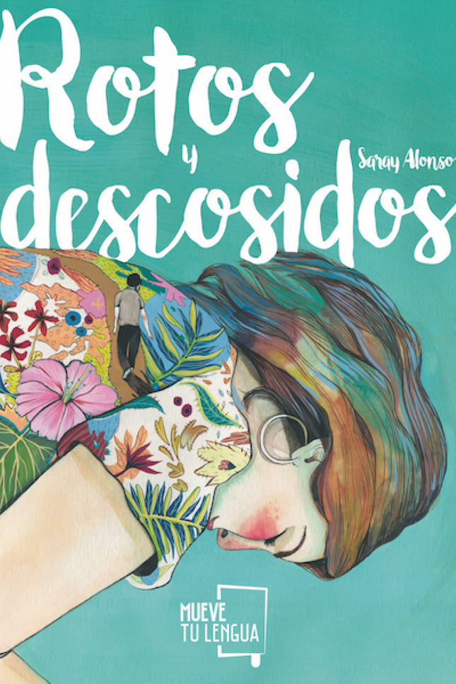 Libro Rotos Y Descosidos: Yo era muy pequeña cuando mi madre me dijo por primera vez: «Hija, siempre hay un roto para un