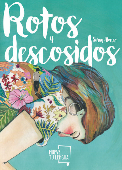 Libro Rotos Y Descosidos: Yo era muy pequeña cuando mi madre me dijo por primera vez: «Hija, siempre hay un roto para un