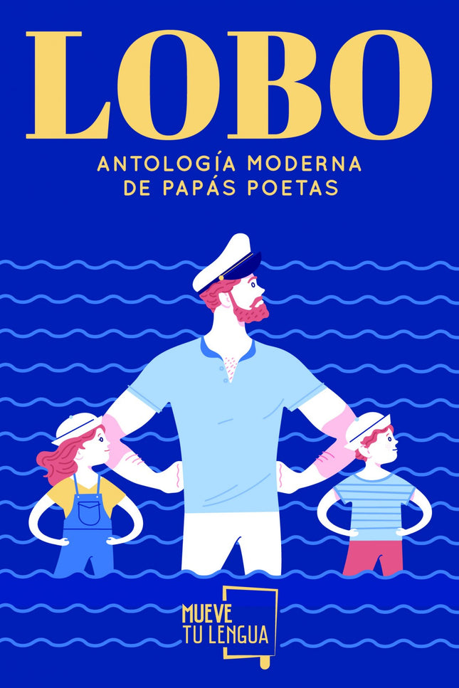 Libro Lobo: LOBO. Antología moderna de papás poetas, es un libro coral en el que han participado autores de la editorial