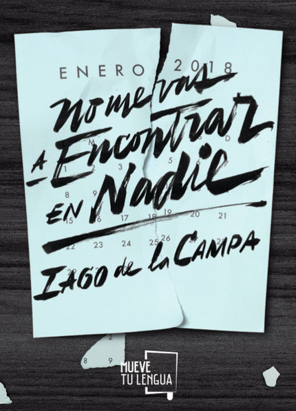 Libro No Me Vas A Encontrar En Nadie: Hablamos demasiado de quien no está en vez de hablar con quien está. Nos perdemos 