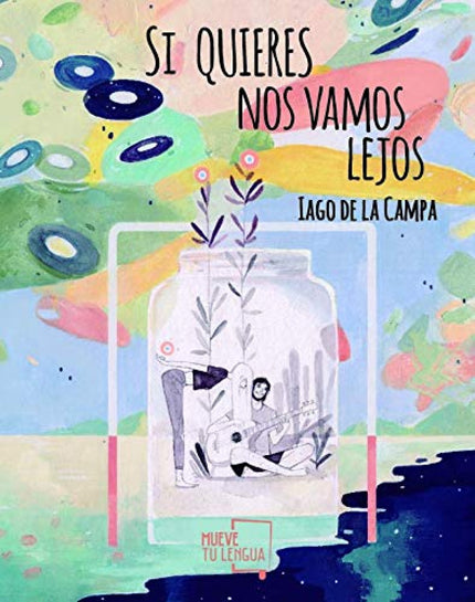 Portada del libro Si Quieres Nos Vamos Lejos