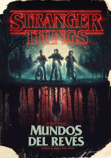 Libro Mundos Del Revés: Llega la guía ilustrada oficial de la serie de Netflix más ochentera y exitosa de todos los tiempos. Stranger Things.