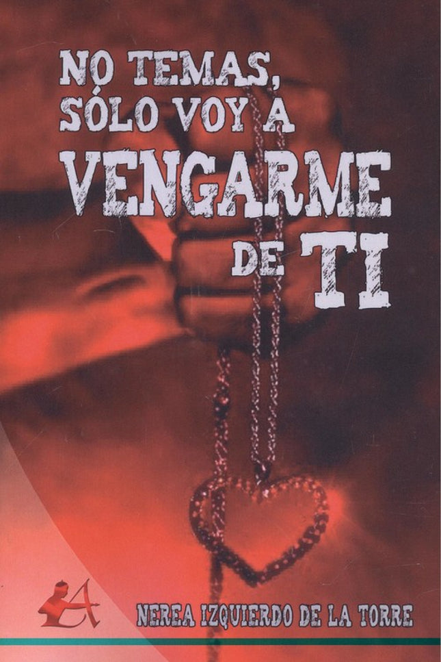 Libro No Temas Solo Voy A Vengarme: .