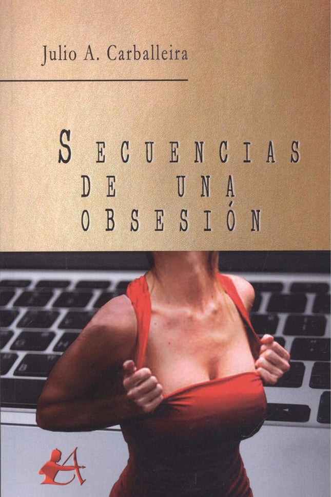 Libro Secuencias De Una Obsesión: .