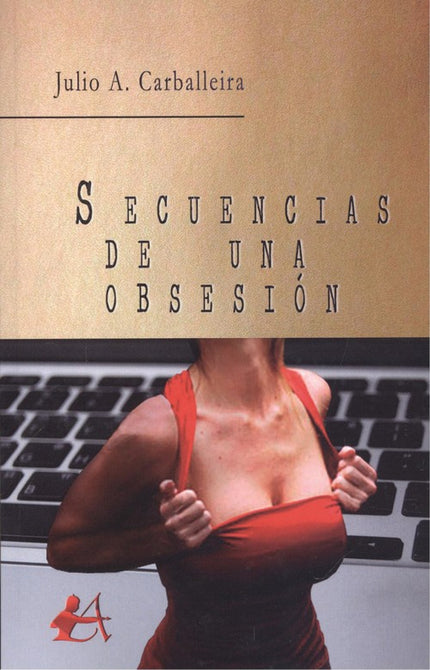 Libro Secuencias De Una Obsesión: .