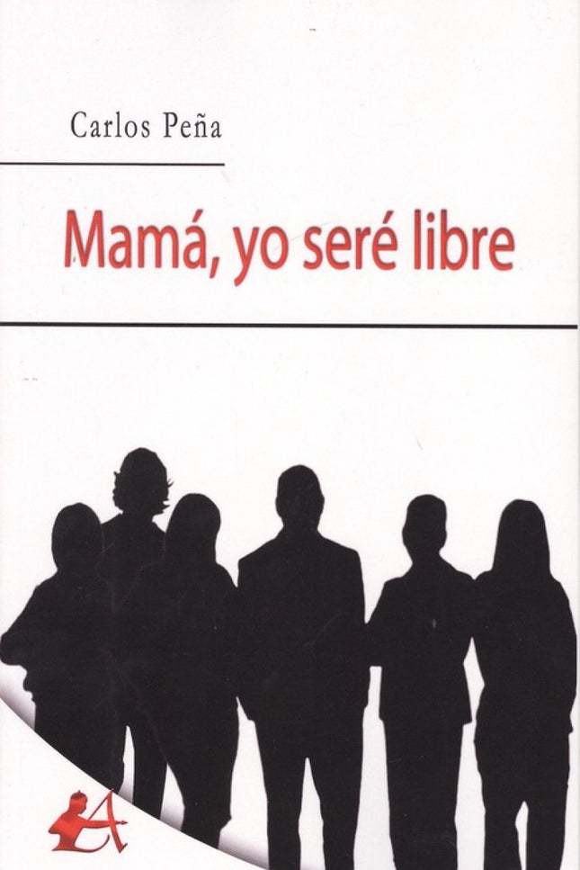 Portada del libro Mamá, Yo Seré Libre