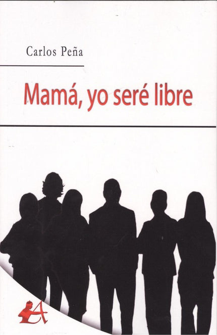 Portada del libro Mamá, Yo Seré Libre